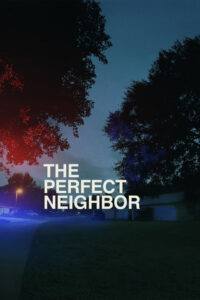 The Perfect Neighbor – 2025
