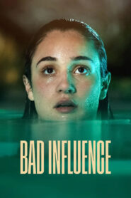 Bad Influence – 2025