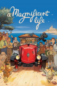 A Magnificent Life – 2025
