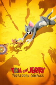 Tom and Jerry: Forbidden Compass – 2025