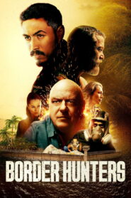 Border Hunters – 2025