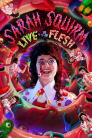 Sarah Squirm: Live + in the Flesh – 2025