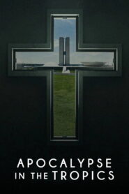 Apocalypse in the Tropics – 2025