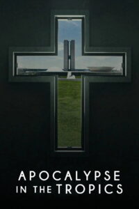 Apocalypse in the Tropics – 2025