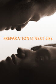 Preparation for the Next Life – 2025