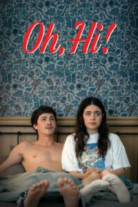 Oh, Hi! – 2025