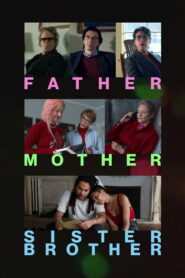 Father Mother Sister Brother – 2025