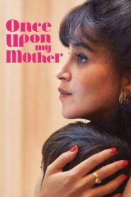 Once Upon My Mother – 2025