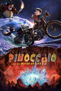 Pinocchio and the Water of Life – 2025