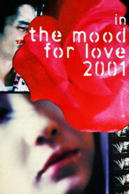 In the Mood for Love 2001 – 2025