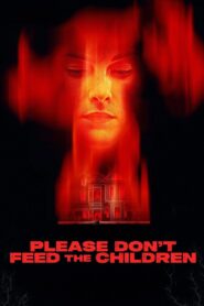 Please Don’t Feed the Children – 2025