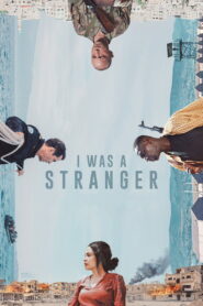 I Was a Stranger – 2025
