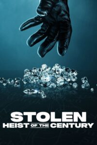 Stolen: Heist of the Century – 2025