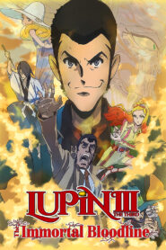 LUPIN THE IIIRD: The Movie – The Immortal Bloodline – 2025