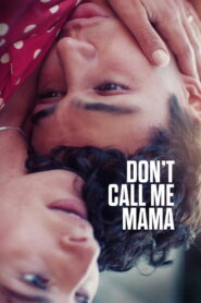 Don’t Call Me Mama – 2025