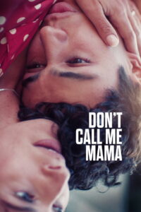 Don’t Call Me Mama – 2025