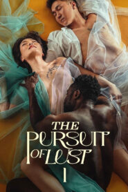 The Pursuit of Lust – 2025