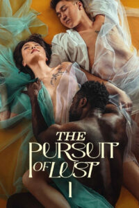 The Pursuit of Lust – 2025