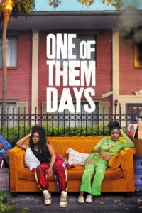 One of Them Days – 2025