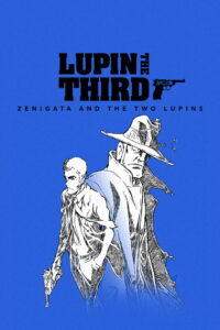 LUPIN THE IIIRD: Zenigata and the Two Lupins – 2025