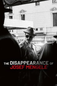 The Disappearance of Josef Mengele – 2025