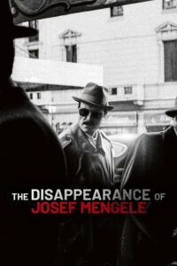 The Disappearance of Josef Mengele – 2025