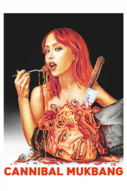 Cannibal Mukbang – 2025