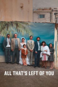 All That’s Left of You – 2025