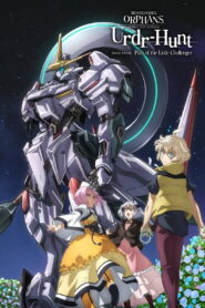 Mobile Suit Gundam: Iron-Blooded Orphans – Urdr-Hunt: Path of the Little Challenger – 2025