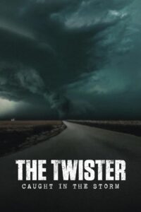 The Twister: Caught in the Storm – 2025
