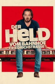 The Hero of Friedrichstrasse Station – 2025