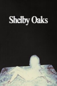 Shelby Oaks – 2025