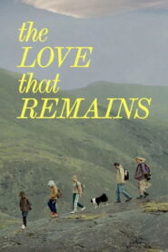 The Love That Remains – 2025