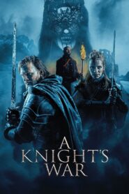 A Knight’s War – 2025