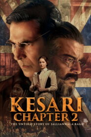 Kesari Chapter 2: The Untold Story of Jallianwala Bagh – 2025