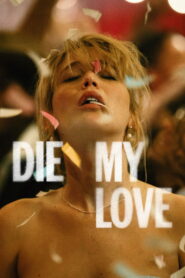 Die My Love – 2025