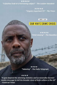 Idris Elba: Our Knife Crime Crisis – 2025