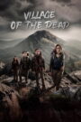 Village of the Dead – 2025
