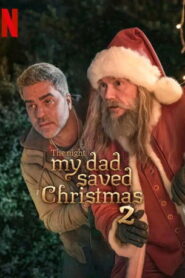 The Night My Dad Saved Christmas 2 – 2025