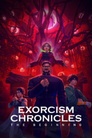 Exorcism Chronicles: The Beginning – 2025