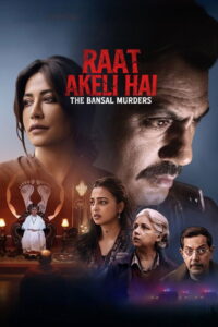 Raat Akeli Hai – The Bansal Murders – 2025