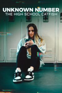 Unknown Number: The High School Catfish – 2025