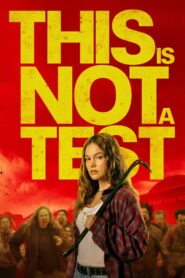 This Is Not a Test – 2025