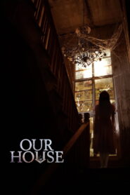 Our House – 2025