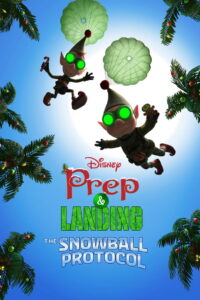 Prep & Landing: The Snowball Protocol – 2025
