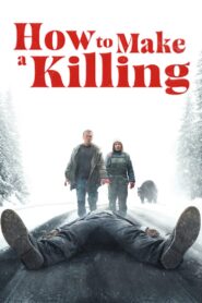 How to Make a Killing – 2025
