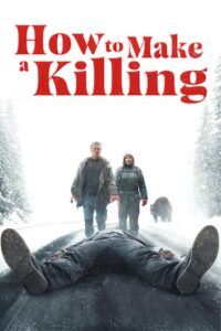 How to Make a Killing – 2025