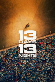 13 Days, 13 Nights – 2025
