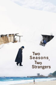 Two Seasons, Two Strangers – 2025