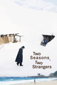 Two Seasons, Two Strangers – 2025